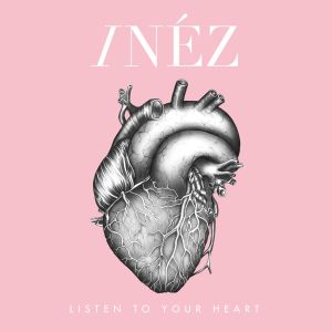 收聽Inez的Listen To Your Heart歌詞歌曲
