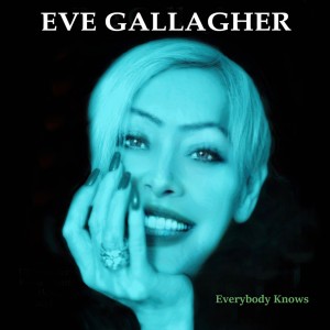 Eve Gallagher的專輯Everybody Knows (Single Edit)