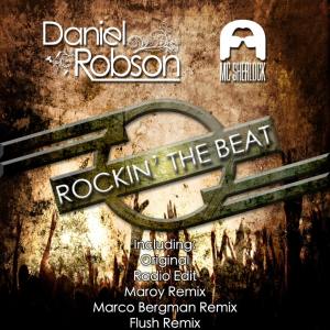 收听Daniel Robson的Rockin' the Beat (Maroy's Alegria Remix)歌词歌曲