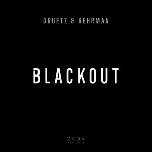 ดาวน์โหลดและฟังเพลง Blackout พร้อมเนื้อเพลงจาก Gruetz