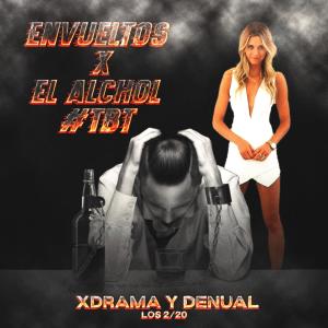 收聽Los 220的Envueltos x el Alchol (feat. Xdrama & Denual)歌詞歌曲