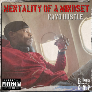 อัลบัม Mentality of a Mindset (Explicit) ศิลปิน Kayo Hustle