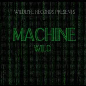 Wild的专辑MACHINE (Explicit)