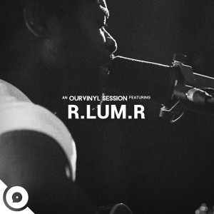 R.LUM.R | OurVinyl Sessions
