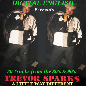 Album Digital English Presents (A Little Way Different) from Trevor Sparks