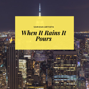 อัลบัม When It Rains It Pours ศิลปิน Various Artists