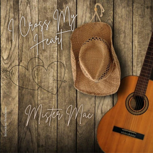 Album I Cross My Heart from Mister Mac
