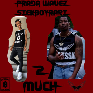 Album 2 Much (Explicit) oleh Prada wavez