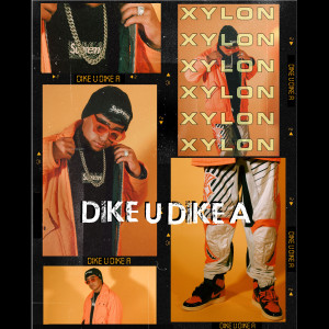 Dengarkan lagu Dike U Dike A (Explicit) nyanyian Xylon dengan lirik