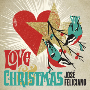 อัลบัม Love & Christmas ศิลปิน Jose Feliciano