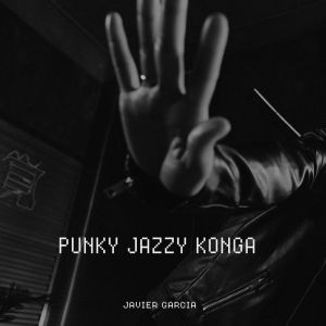Listen to Punky Jazzy Konga song with lyrics from Javier Garcia