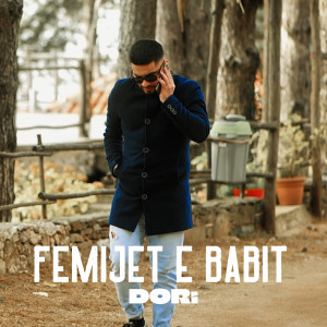 收聽Dori的Femijet e babit歌詞歌曲