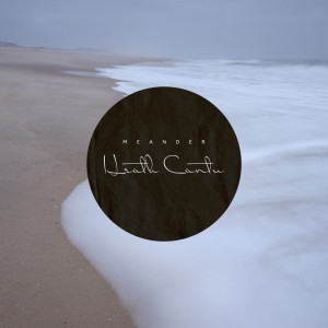 Album Meander from Heath Cantu