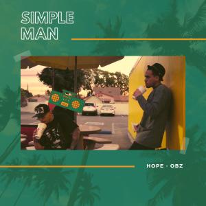 ดาวน์โหลดและฟังเพลง Simple Man (feat. OBZ) (Explicit) พร้อมเนื้อเพลงจาก Hope Is Music