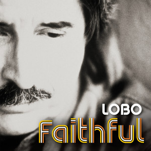 Lobo的專輯Faithful