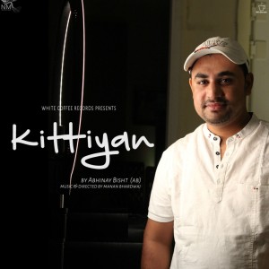 收听Abhinay Bisht的Kittiyan歌词歌曲
