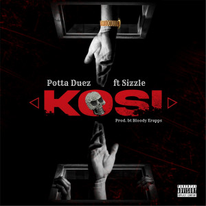 Listen to Kosi (Explicit) song with lyrics from Potta Duez