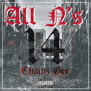 收聽Chainz Gee的All N’s (Explicit)歌詞歌曲