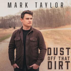 Album Dust Off That Dirt oleh Mark Taylor