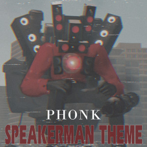 ดาวน์โหลดและฟังเพลง Speakerman Theme Phonk พร้อมเนื้อเพลงจาก nellyx$666