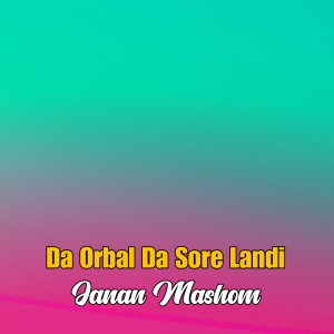 Listen to Da Ishq Daryab song with lyrics from Janan Mashom