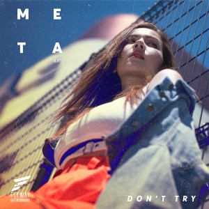 收聽Méta的Don'T Try歌詞歌曲
