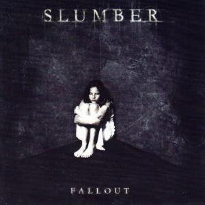 收聽Slumber的Fallout歌詞歌曲