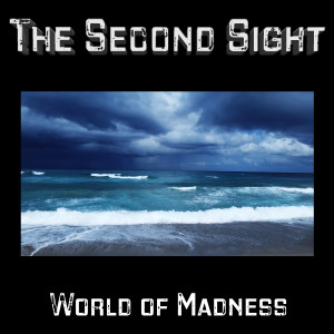 Listen to World of Madness song with lyrics from The Second Sight