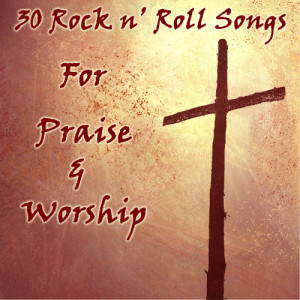 Various Artists的專輯Rock N' Roll for Praise and Worship