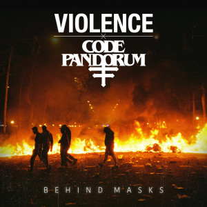 ดาวน์โหลดและฟังเพลง Behind Masks พร้อมเนื้อเพลงจาก Violence