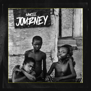 收听Saucee的Journey歌词歌曲