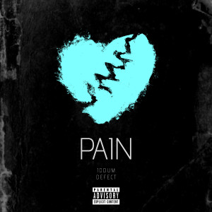 Listen to Pain (Explicit) song with lyrics from 1ODUM DEFECT