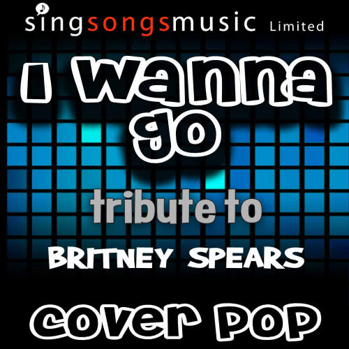 I Wanna Go (Tribute Version)