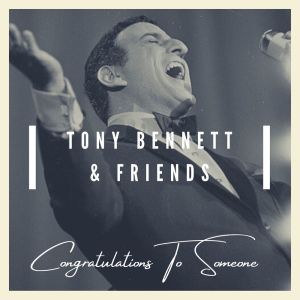 Congratulations To Someone dari Tony Bennett