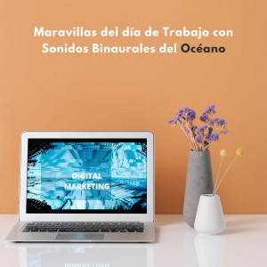 Album Maravillas Del Día De Trabajo Con Sonidos Binaurales Del Océano oleh Astro laboratorio binaural
