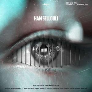 Dengarkan lagu Ham Sellouli(feat. Hamed Dadkhodaei) nyanyian Behzad Pax dengan lirik