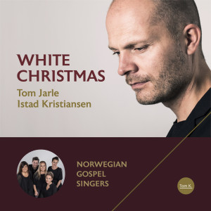 ดาวน์โหลดและฟังเพลง White Christmas พร้อมเนื้อเพลงจาก Tom Jarle Istad Kristiansen