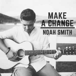Noah Smith的专辑Make a Change