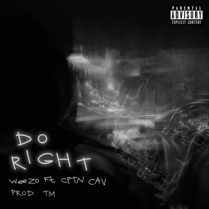 Dengarkan lagu Do Right (Explicit) nyanyian Weezo dengan lirik