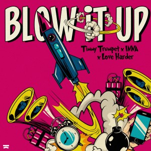 Timmy Trumpet的專輯Blow It Up (Explicit)