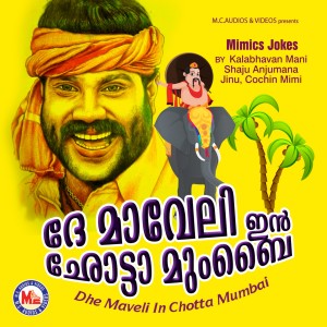 Kalabhavan Mani的專輯Dhe Maveli in Chotta Mumbai - Single