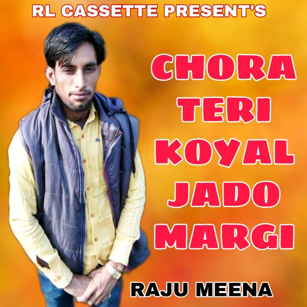 Chora teri koyal jado margi