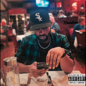 Album For the Love of Money (Explicit) from TStackaDolla