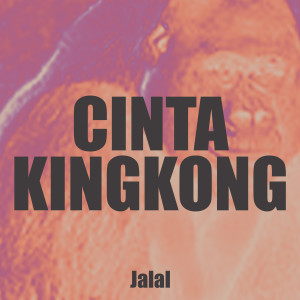 Jalal的專輯Cinta Kingkong