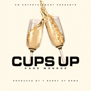 Cups Up (Explicit) dari Kaoz Monroe