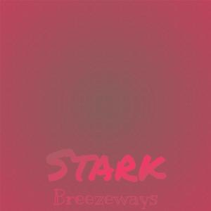Listen to Stark Breezeways song with lyrics from Maen Bely