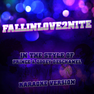ดาวน์โหลดและฟังเพลง Fallinlove2nite (In the Style of Prince and Zooey Deschanel) [Karaoke Version] (Karaoke Version) พร้อมเนื้อเพลงจาก Ameritz Tracks Planet