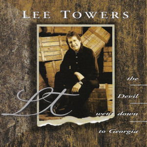 Lee Towers的专辑The Devil Went Down To Georgia
