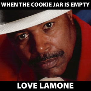 Album When The Cookie Jar Is Empty from Love Lamone