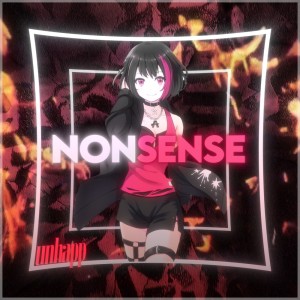 Listen to Nonsense (Explicit) song with lyrics from Unhapp